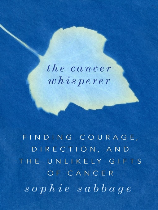 Title details for The Cancer Whisperer by Sophie Sabbage - Available